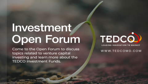 TEDCO’s Investment Open Forum